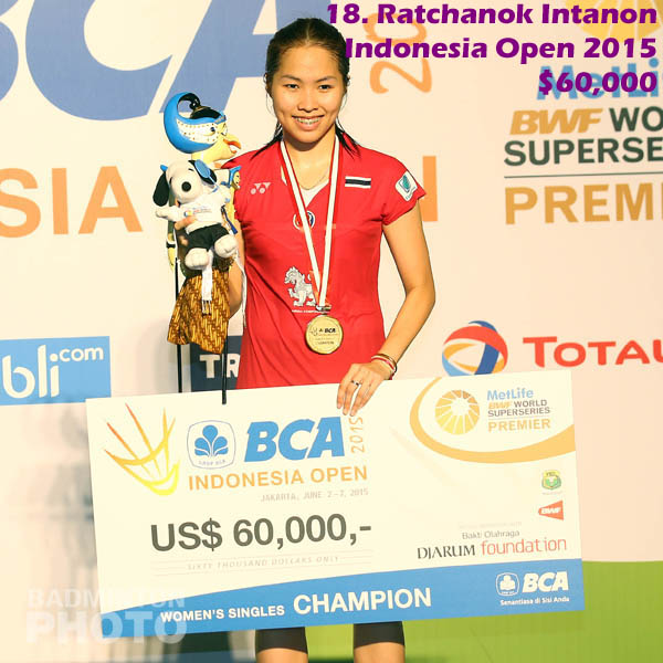 18. Ratchanok Intanon - 2015 Indonesia Open, $60,000