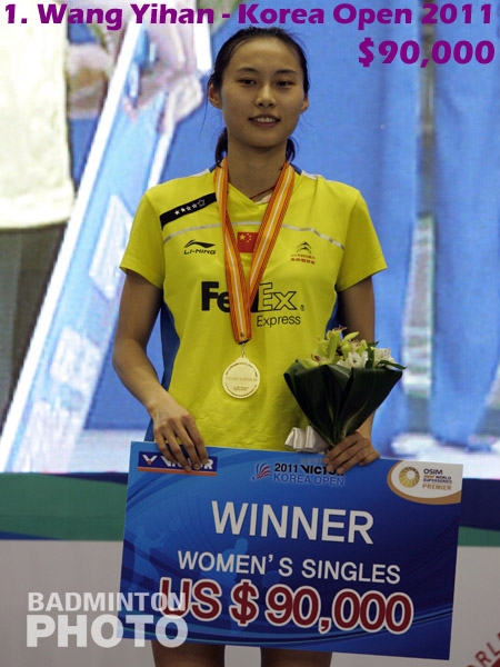 1. Wang Yihan - 2011 Korea Open, $90,000